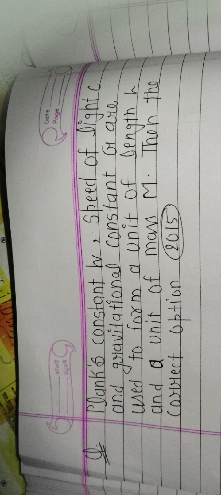 Q. Plank's constant w, speed of light c and gravitational constant or 