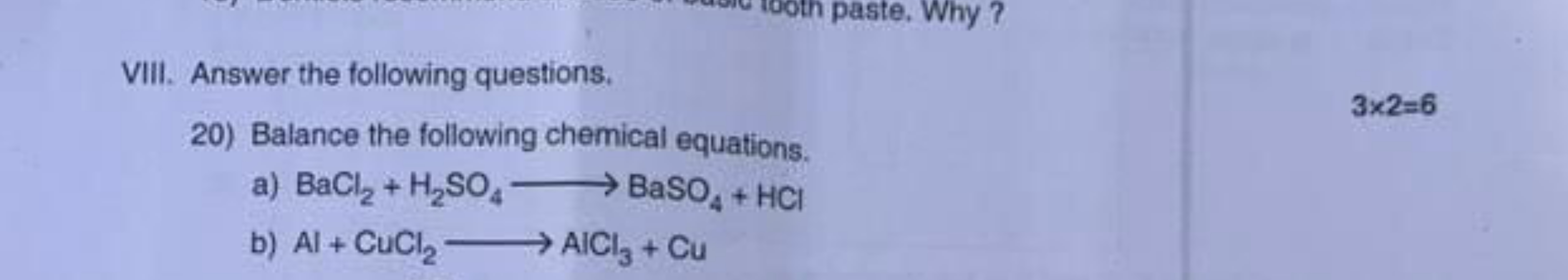 VIII. Answer the following questions.
20) Balance the following chemic