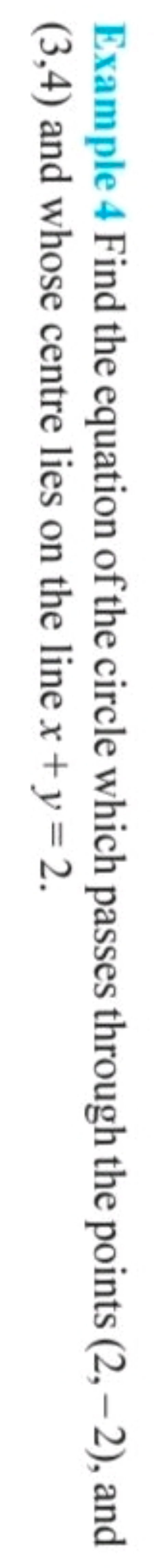 Example 4 Find the equation of the circle which passes through the poi