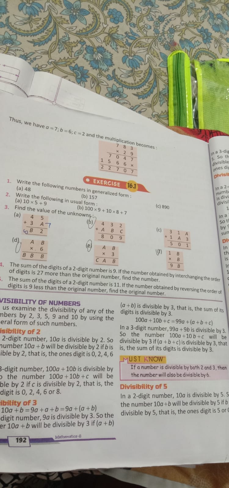 Thus, we have a=7;b=6;c=2 and the multiplication becomes: EXERCISE 16.