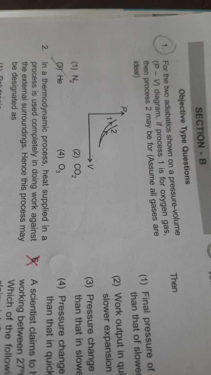 SECTION - B
Objective Type Questions
1. For the two adiabatics shown o