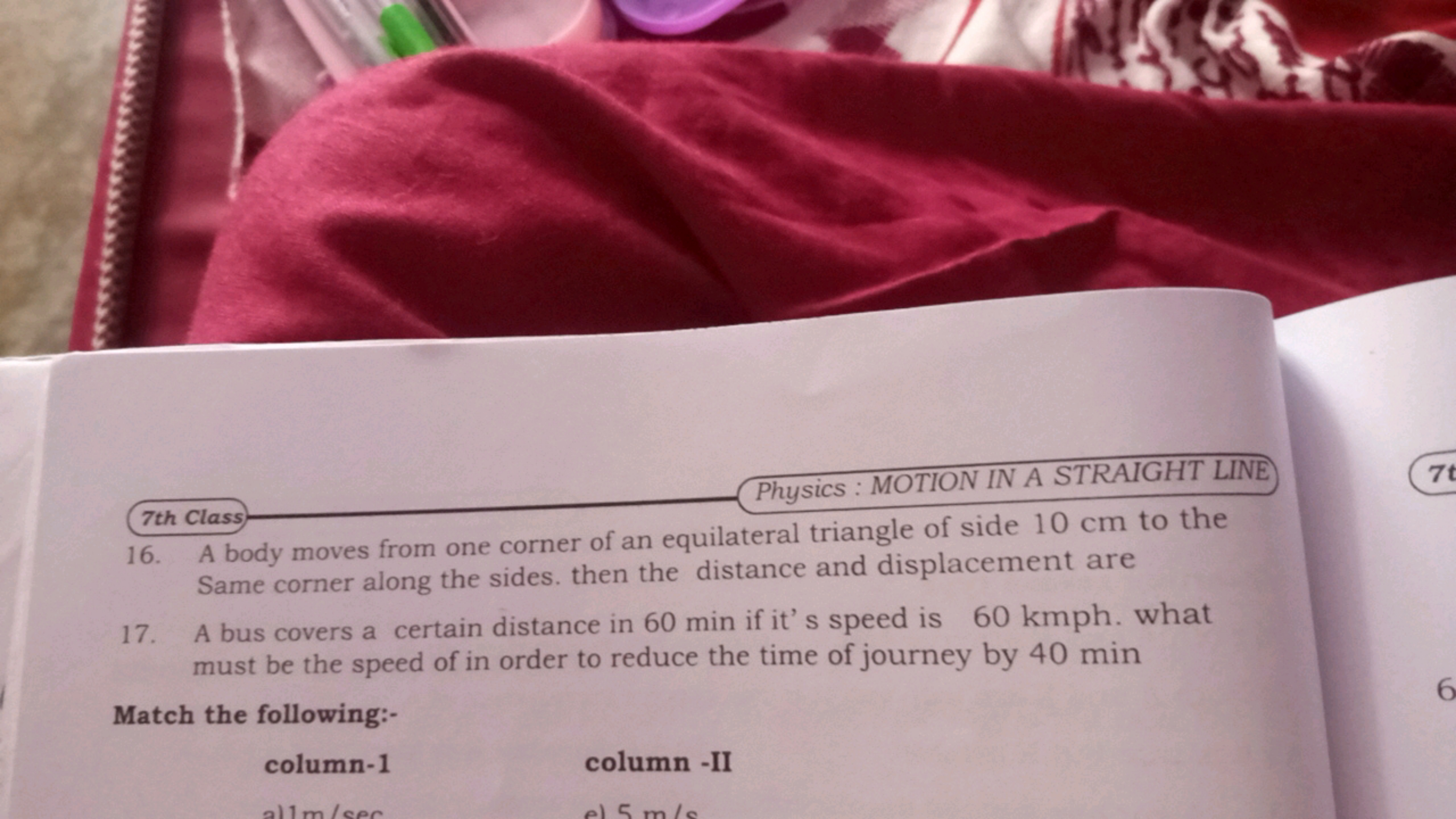 Physics: MOTION IN A STRAIGHT LINE
16. A body moves from one corner of