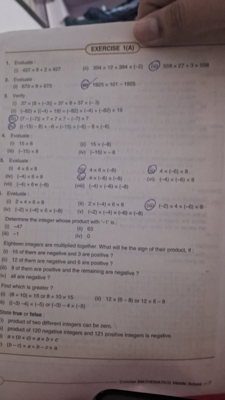 EXERCISE 1(A)
1. Evaluate :
(i) 427×8
(ii) 394×12+394×(−2)
(iii) 558×2