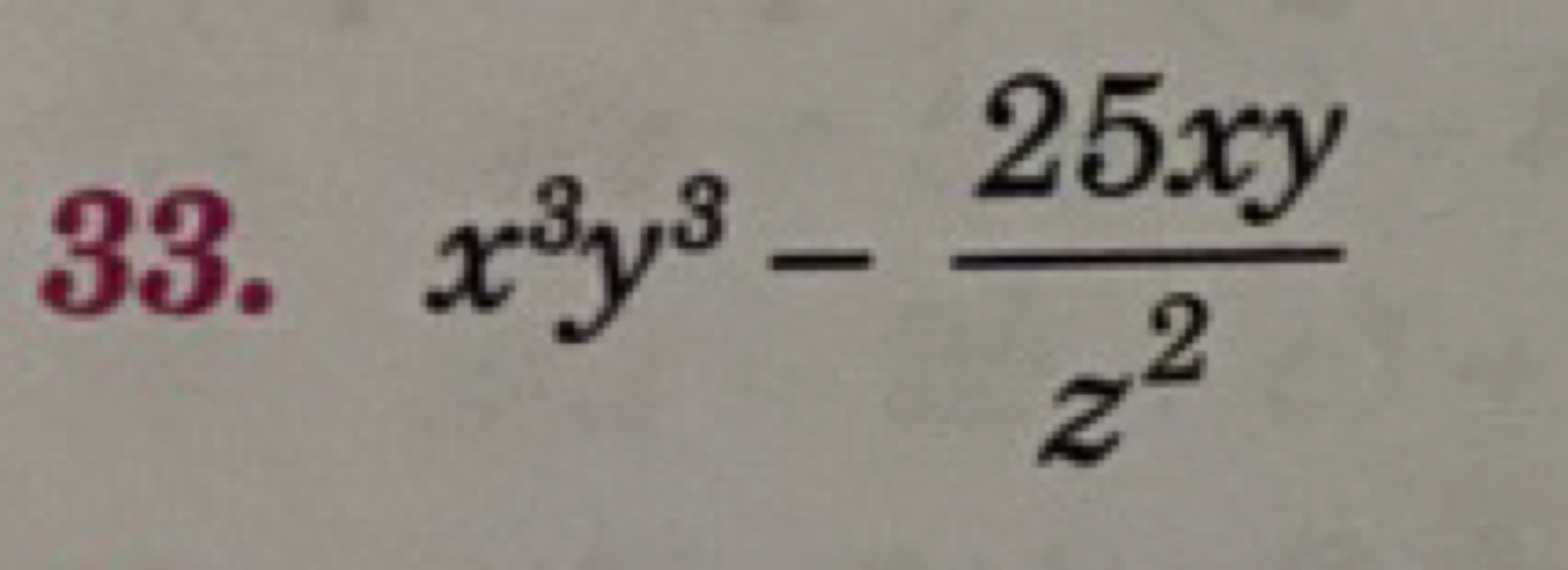 33. x3y3−z225xy​