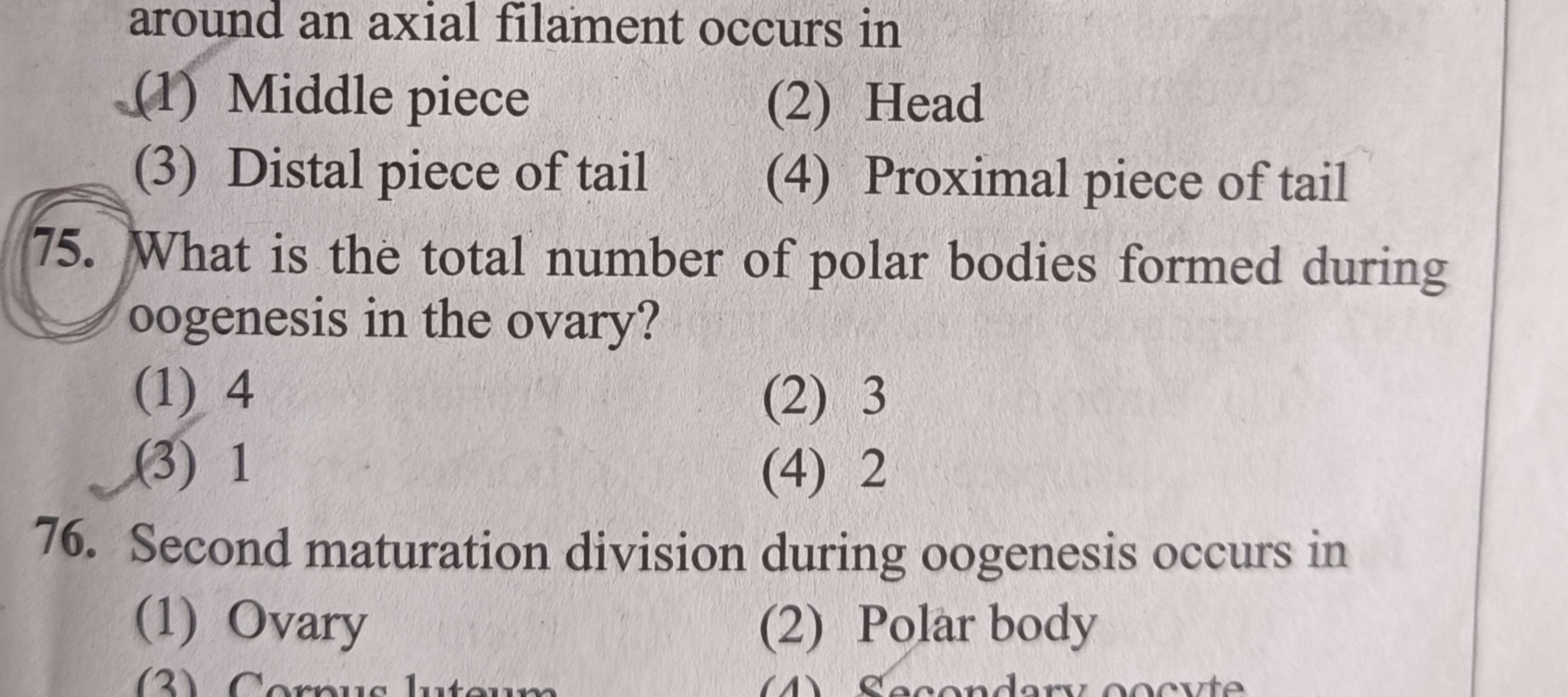 around an axial filament occurs in
(1) Middle piece
(2) Head
(3) Dista