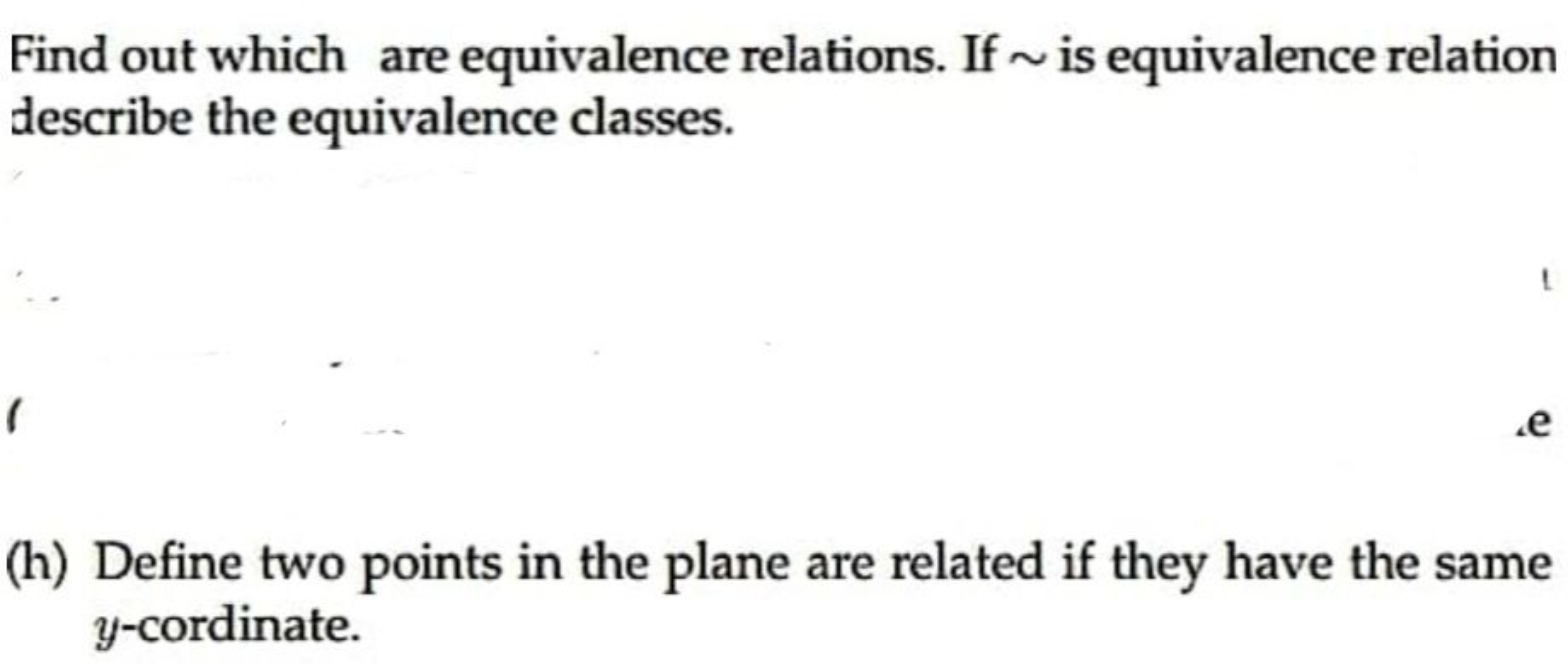 Find out which are equivalence relations. If ∼ is equivalence relation