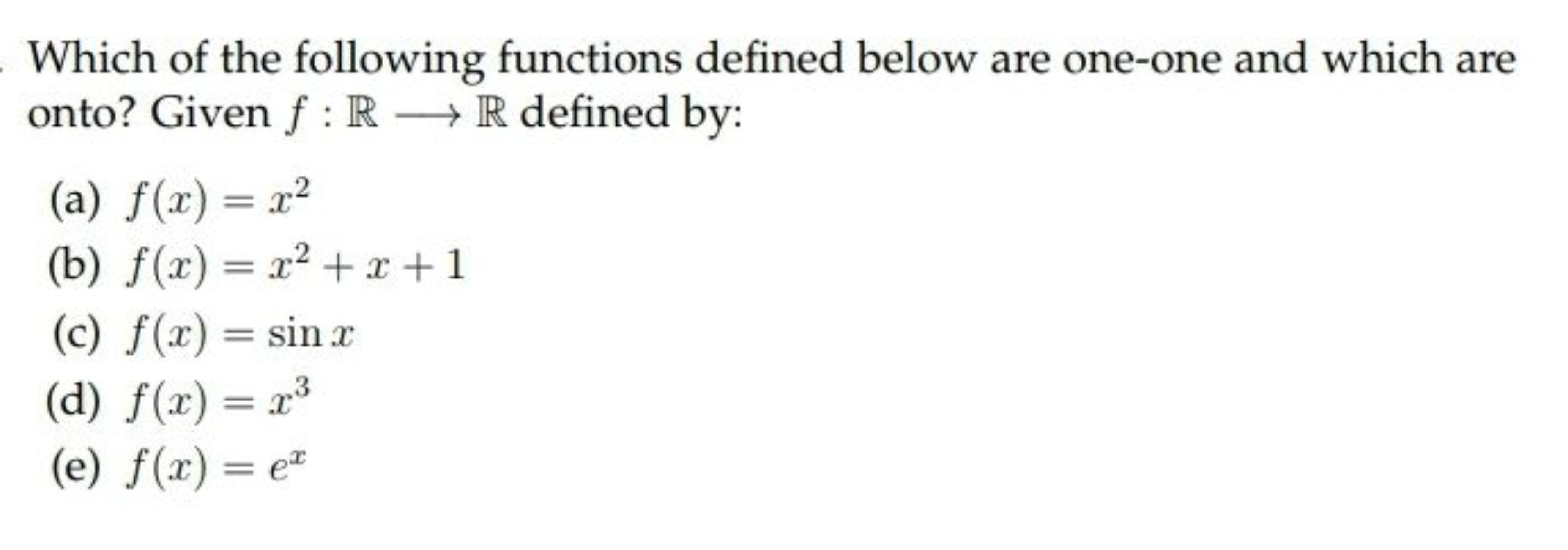 Which of the following functions defined below are one-one and which a