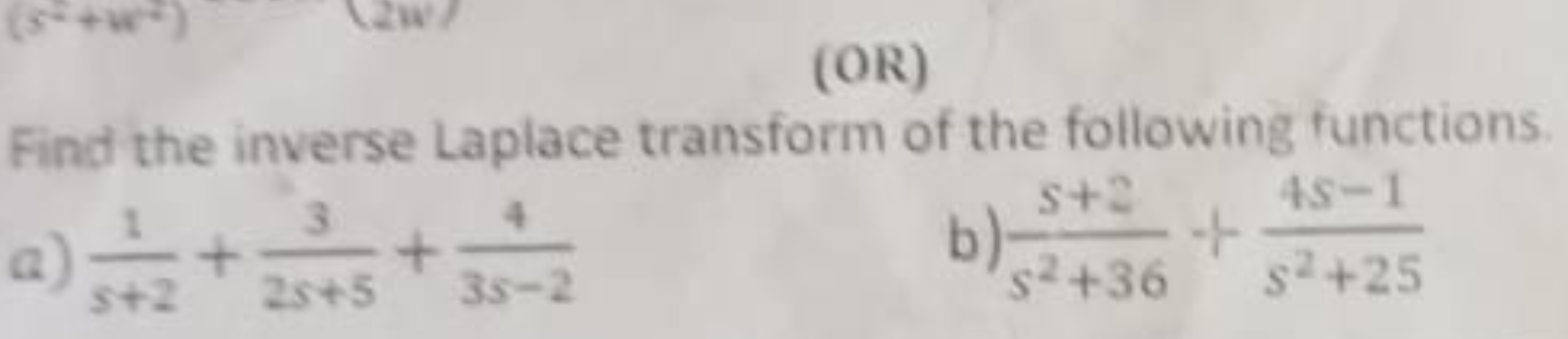 (OR)
Find the inverse Laplace transform of the following functions
a) 