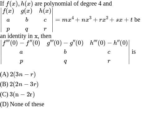 If f(x),h(x) are polynomial of degree 4 and ∣∣​f(x)ap​g(x)bq​h(x)cr​∣∣