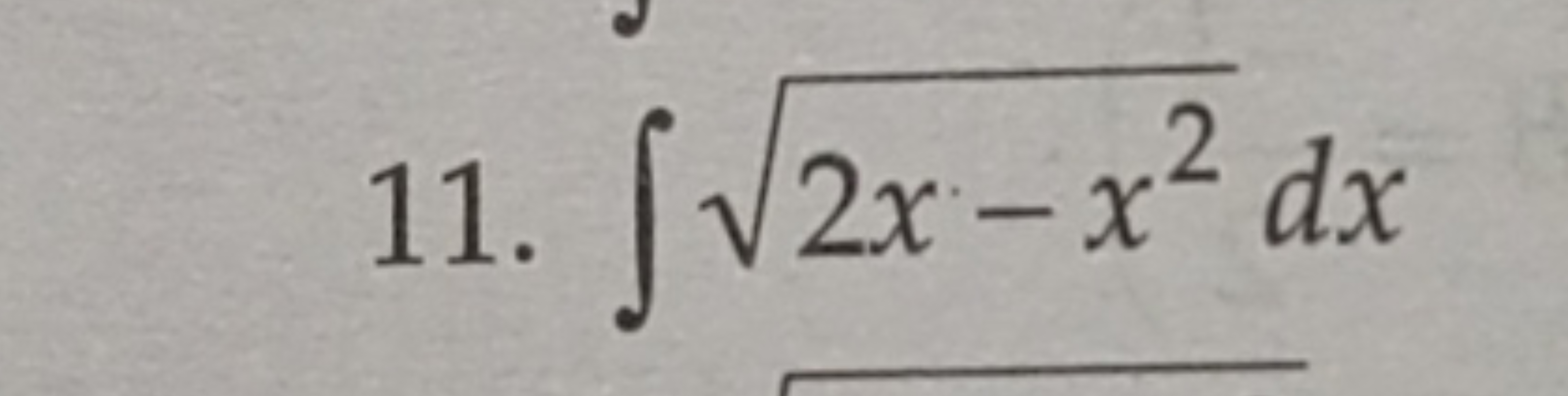 11. ∫2x−x2​dx