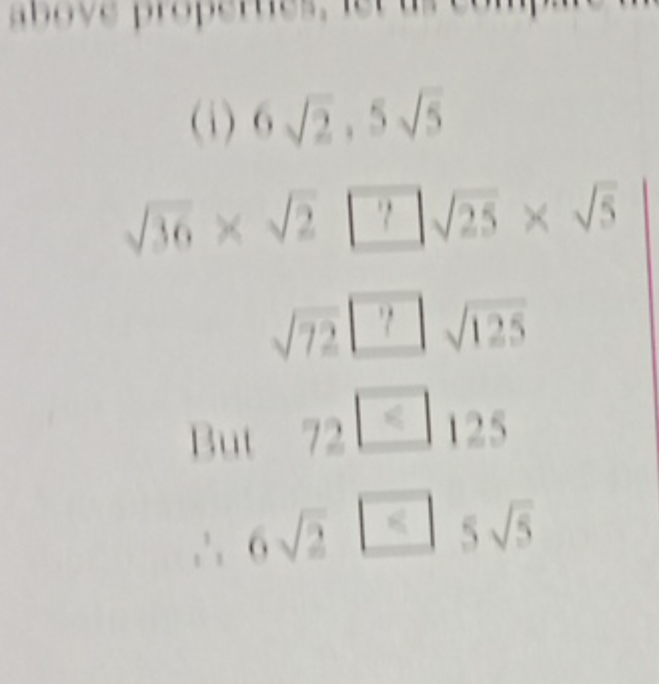  (i) 62​,55​36​×2​□25​×5​72​□125​ But 72□125∴62​□55​​