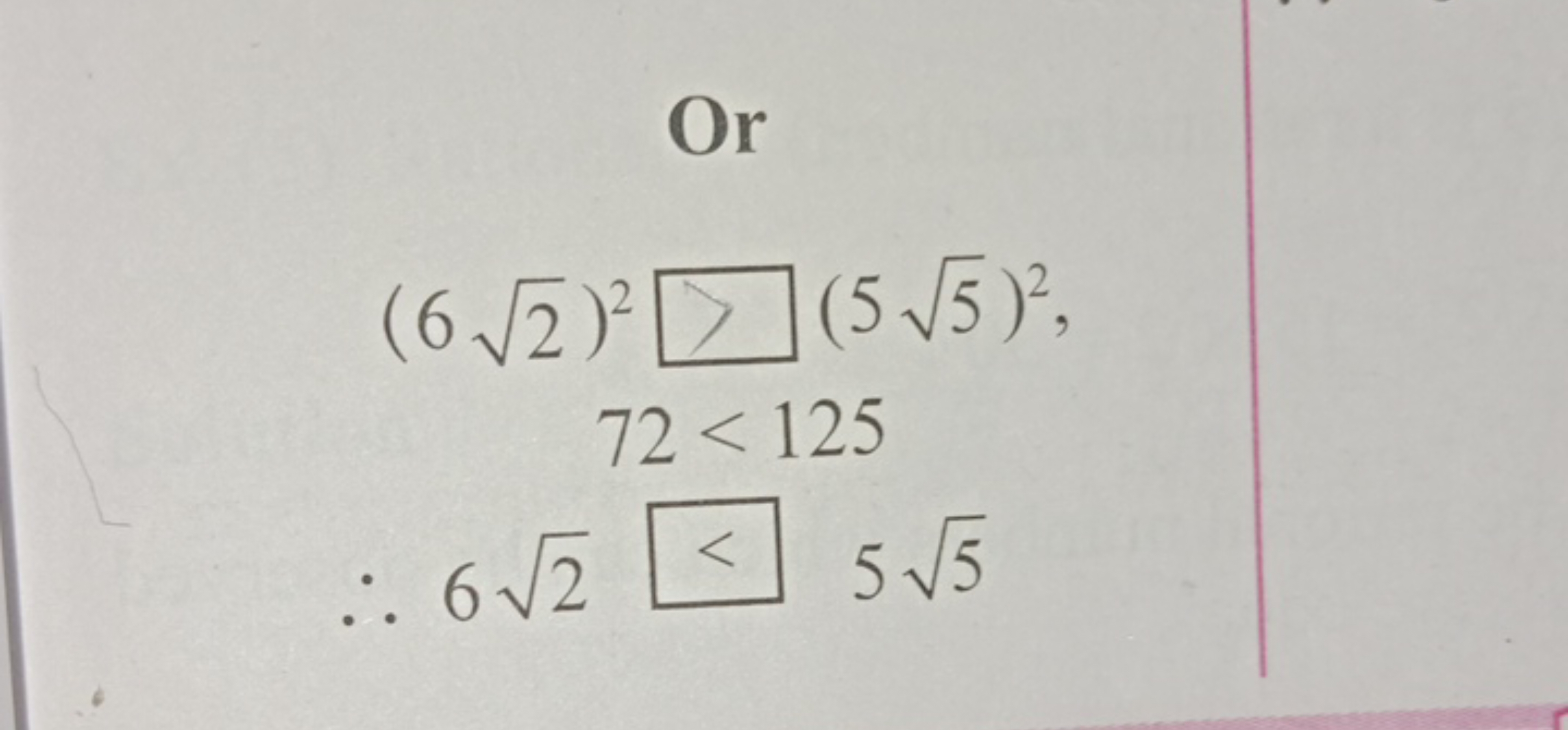  Or (62​)2□(55​)2,72<125∴62​□55​​