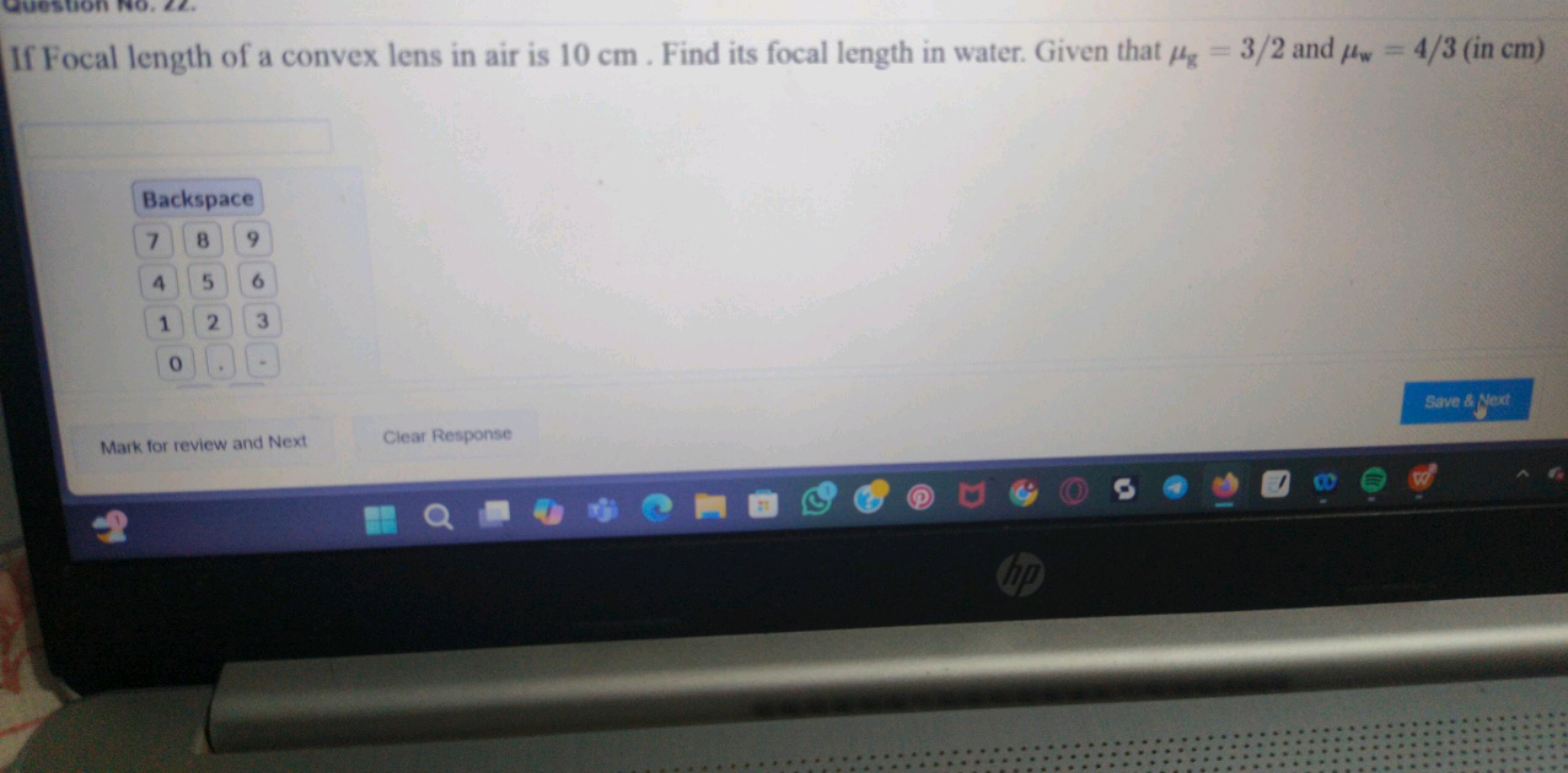 NO. 22.
If Focal length of a convex lens in air is 10 cm. Find its foc