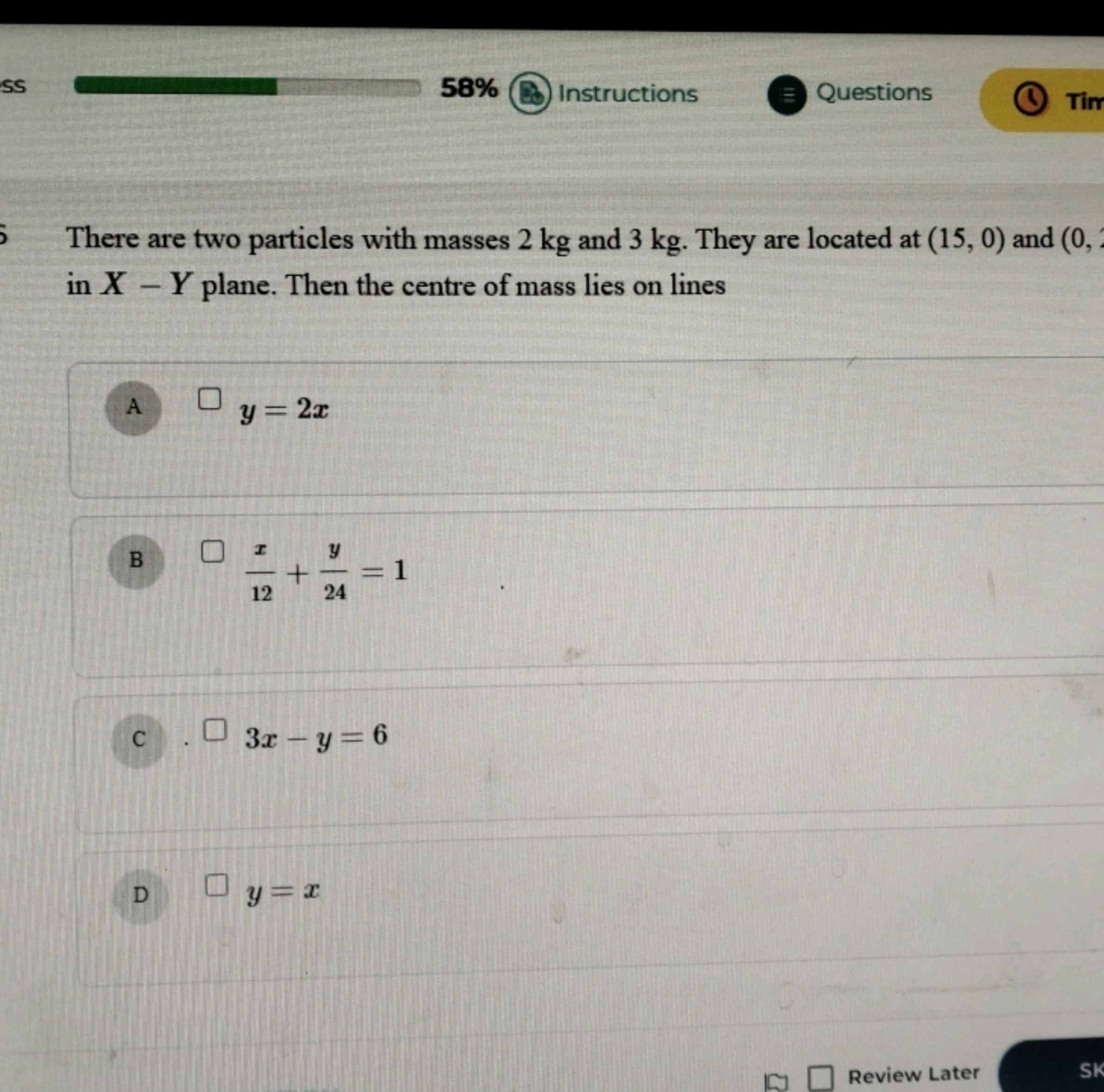 SS
58%
Instructions
Questions

There are two particles with masses 2 k