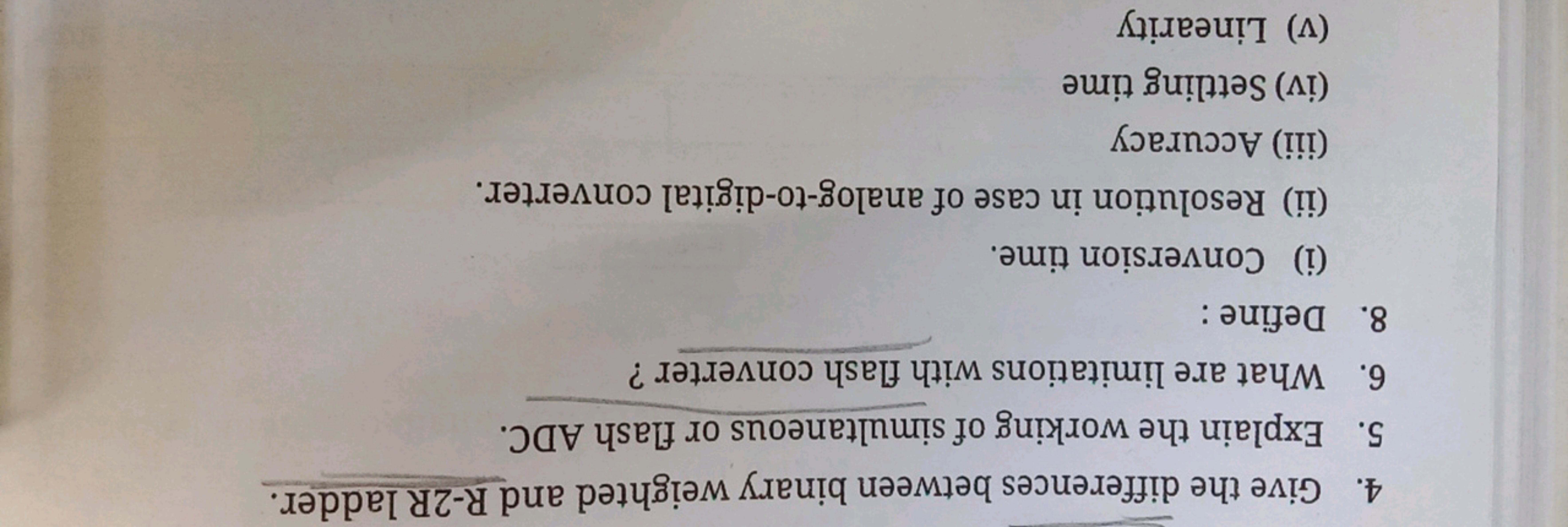 4. Give the differences between binary weighted and R-2R ladder.
5. Ex