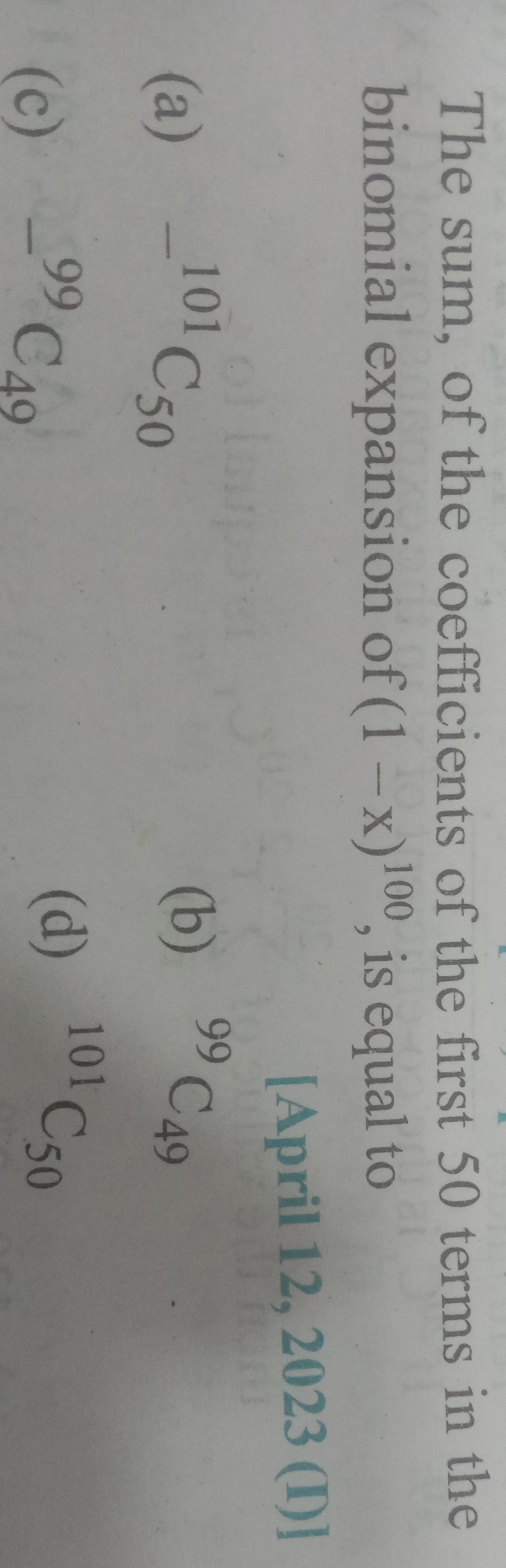 The sum, of the coefficients of the first 50 terms in the binomial exp