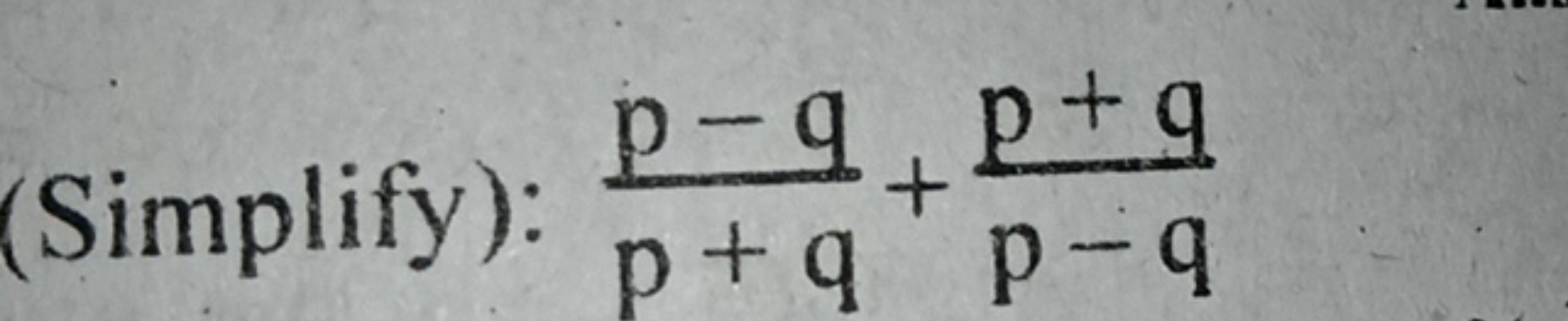 (Simplify): p+qp−q​+p−qp+q​