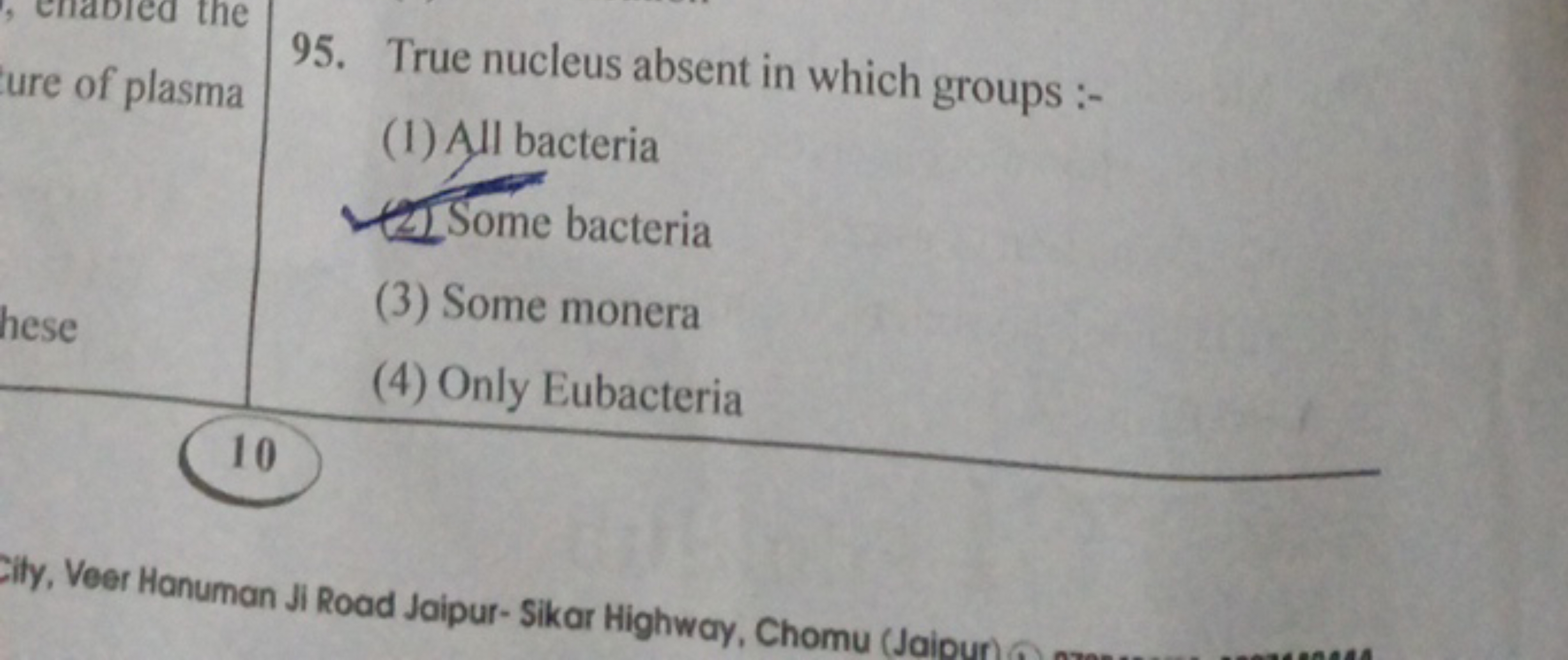 ure of plasma
95. True nucleus absent in which groups :-
(1) All bacte