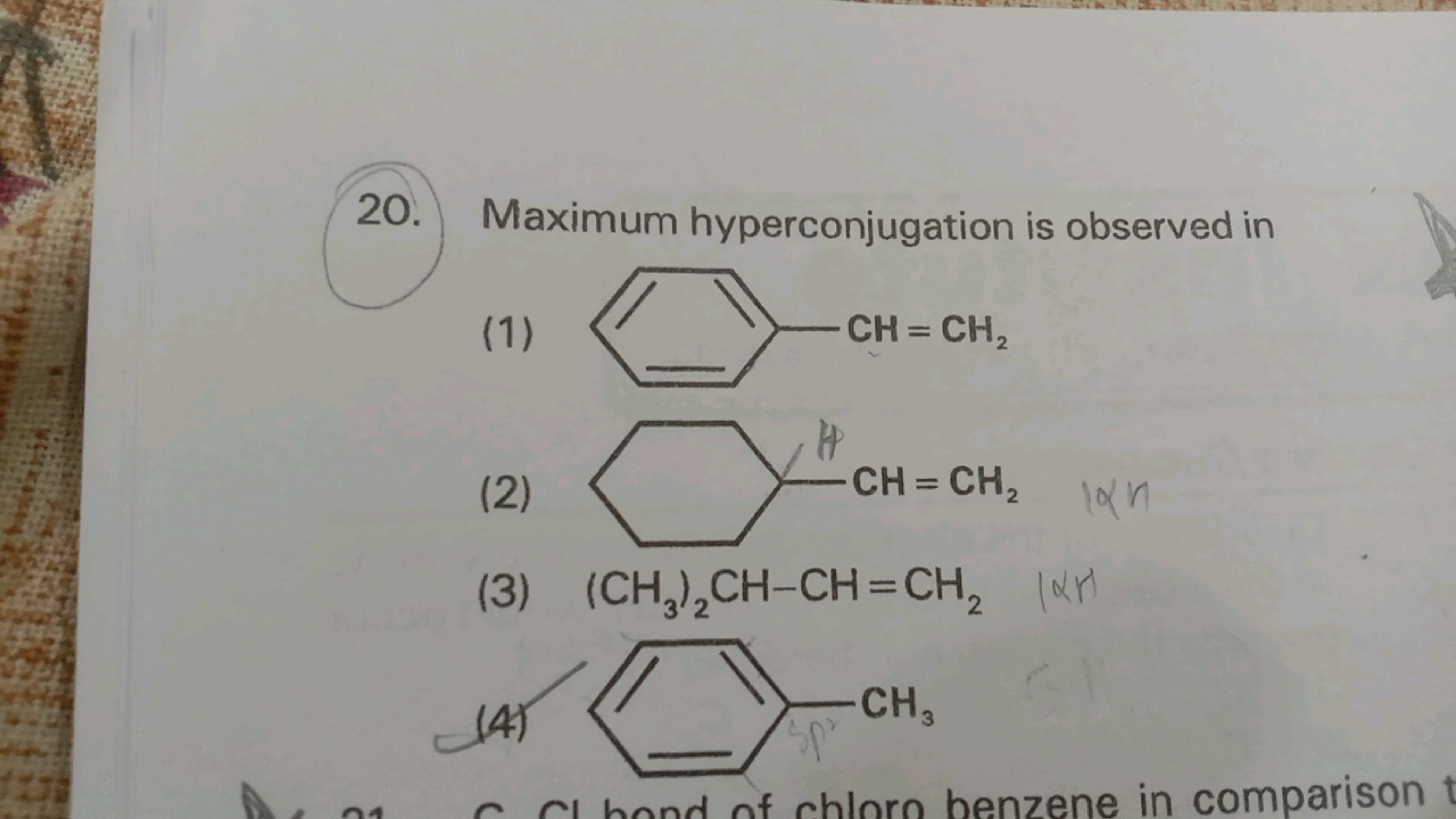 20. Maximum hyperconjugation is observed in
(1)
C=Cc1ccccc1
(2)
C=C[C]