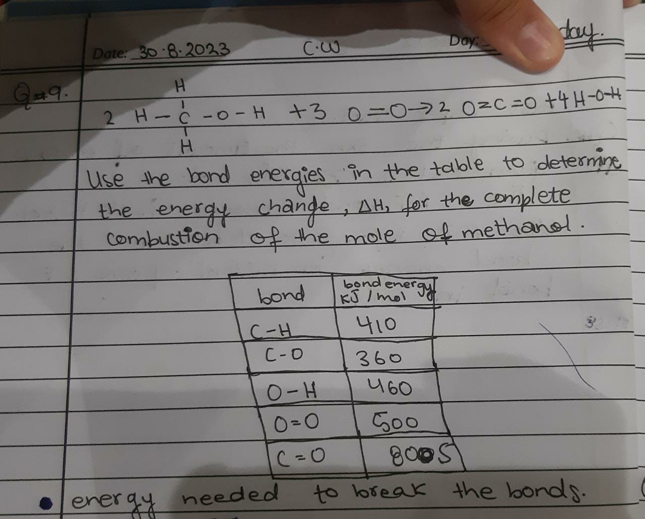 Date: 30⋅8⋅2023
day.
Q∗9.
2H−CC​−O−H+3O=O→2O=C=O+4H−O−H
Use the bond e