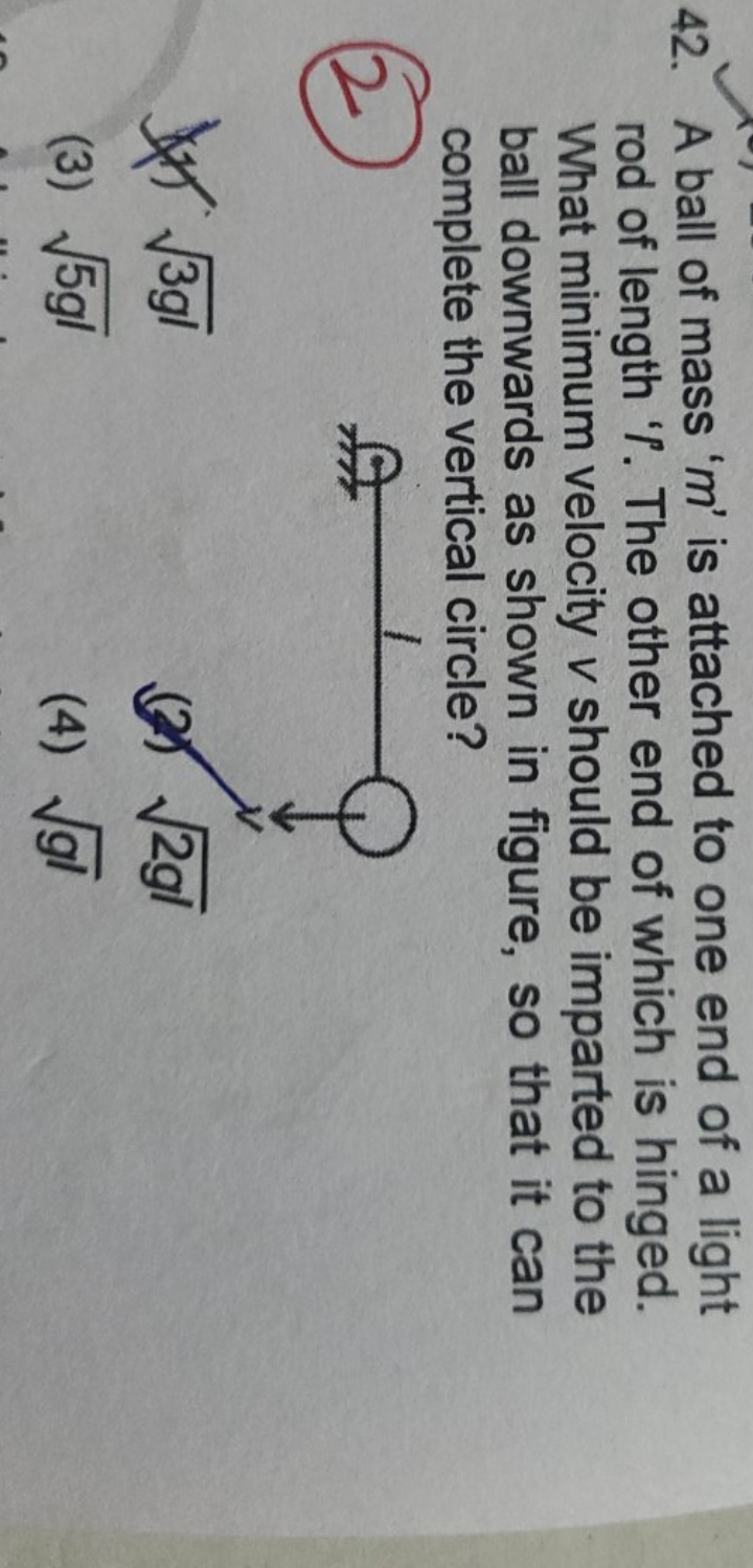 42. A ball of mass ' m ' is attached to one end of a light rod of leng