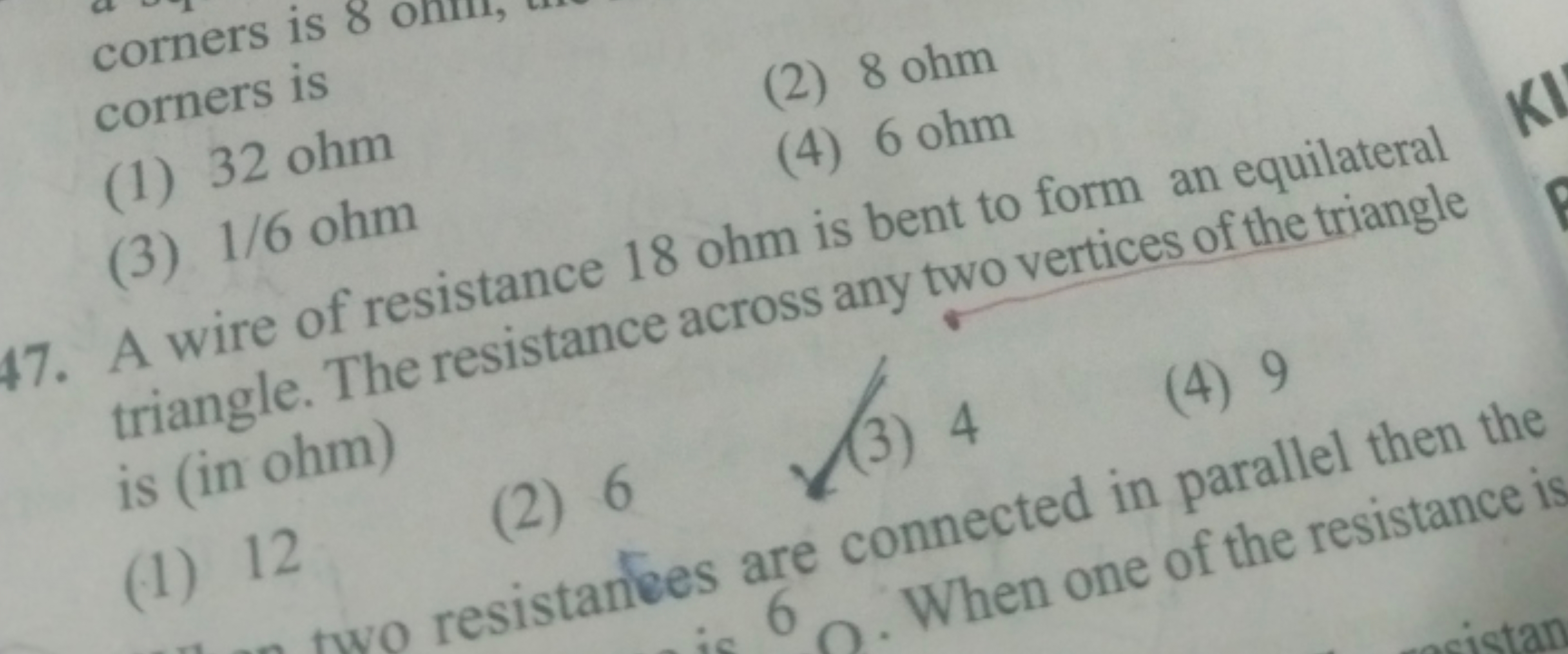 corners is 8
corners is
(1) 32 ohm
(2) 8 ohm
(3) 1/6 ohm
(4) 60 hm
17.