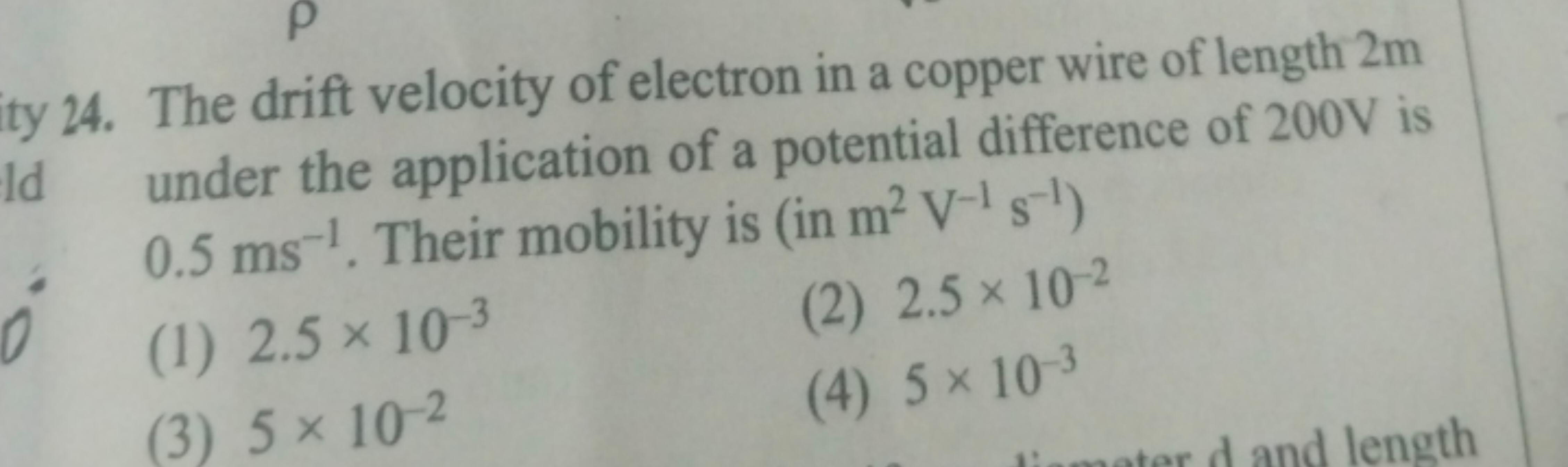 y 24. The drift velocity of electron in a copper wire of length 2 m un