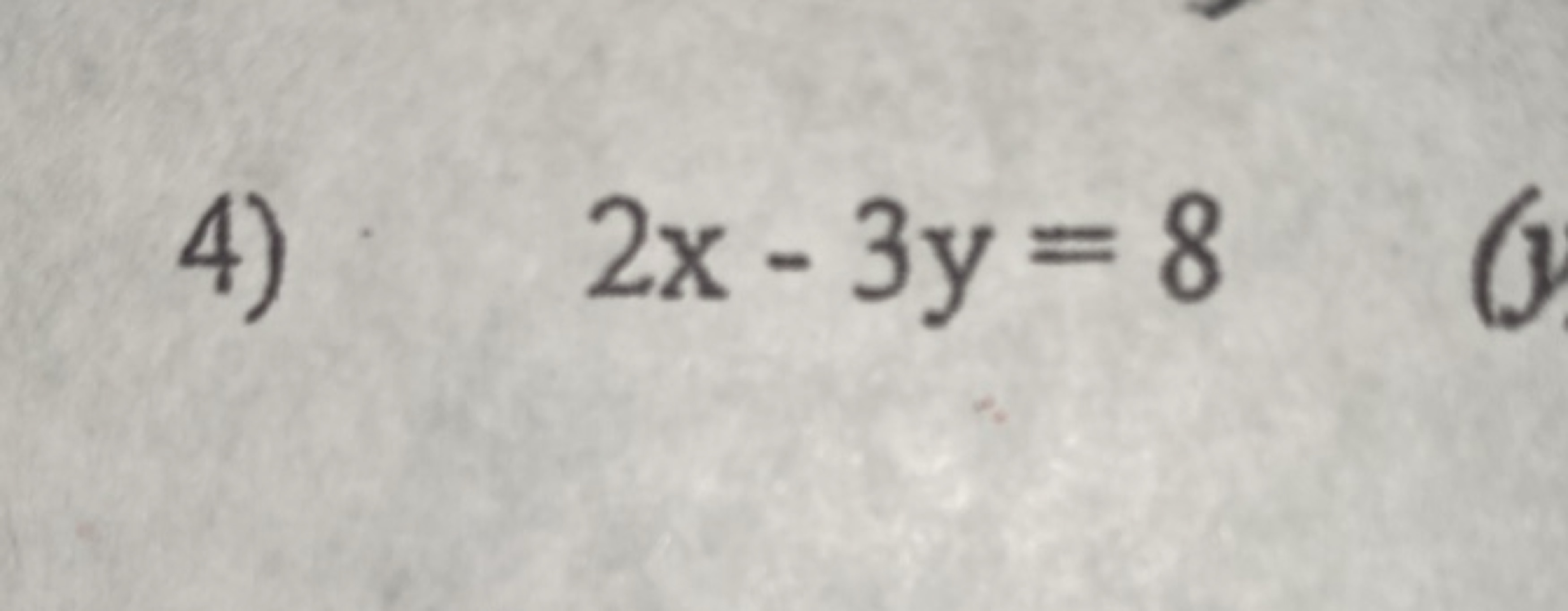 4) 2x−3y=8