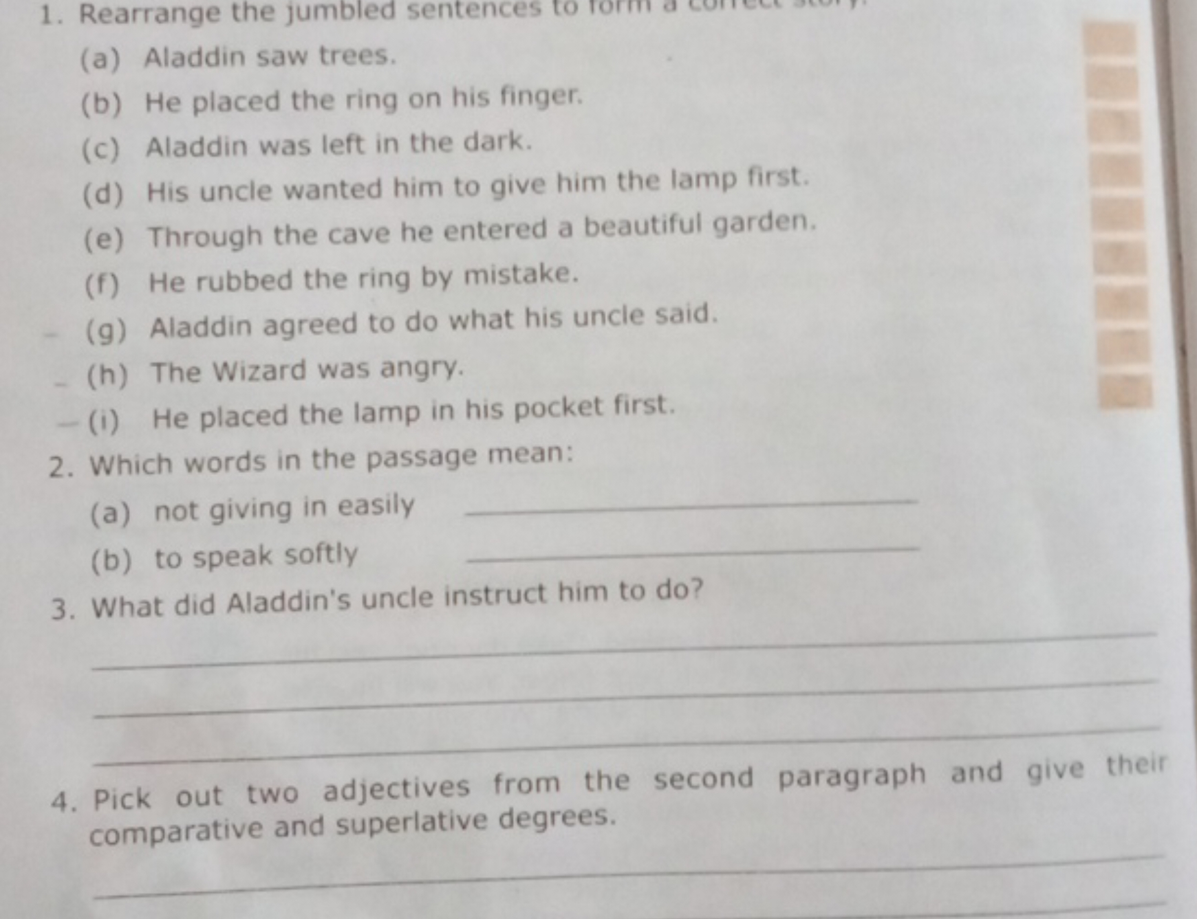 1. Rearrange the jumbled sentences to torm a
(a) Aladdin saw trees.
(b