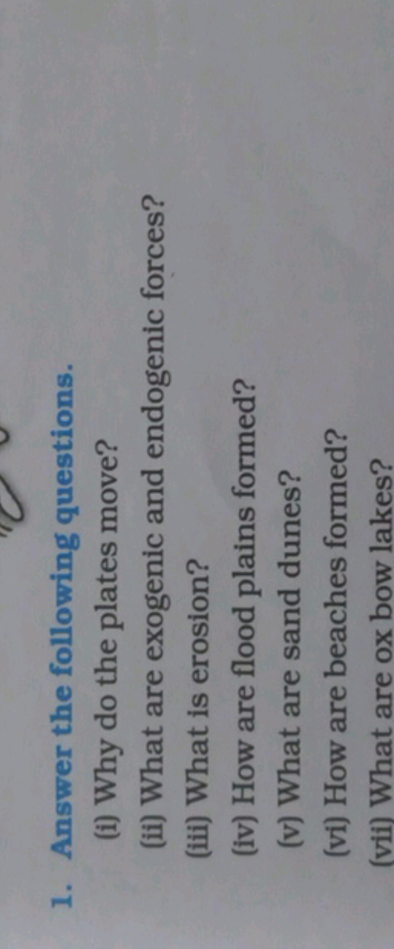 1. Answer the following questions.
(i) Why do the plates move?
(ii) Wh