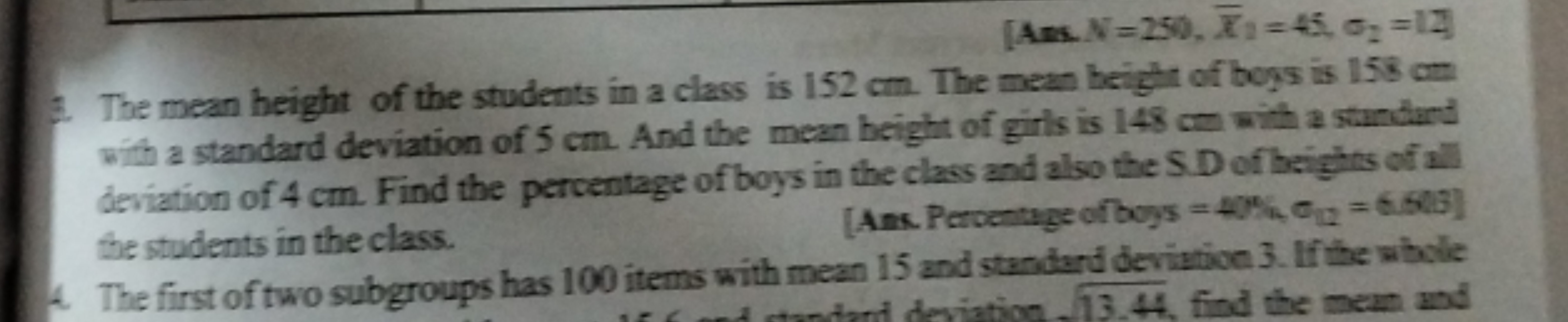 [ Ans N=250,xˉ1​=45,σ2​=12]
3. The mean height of the students in a cl