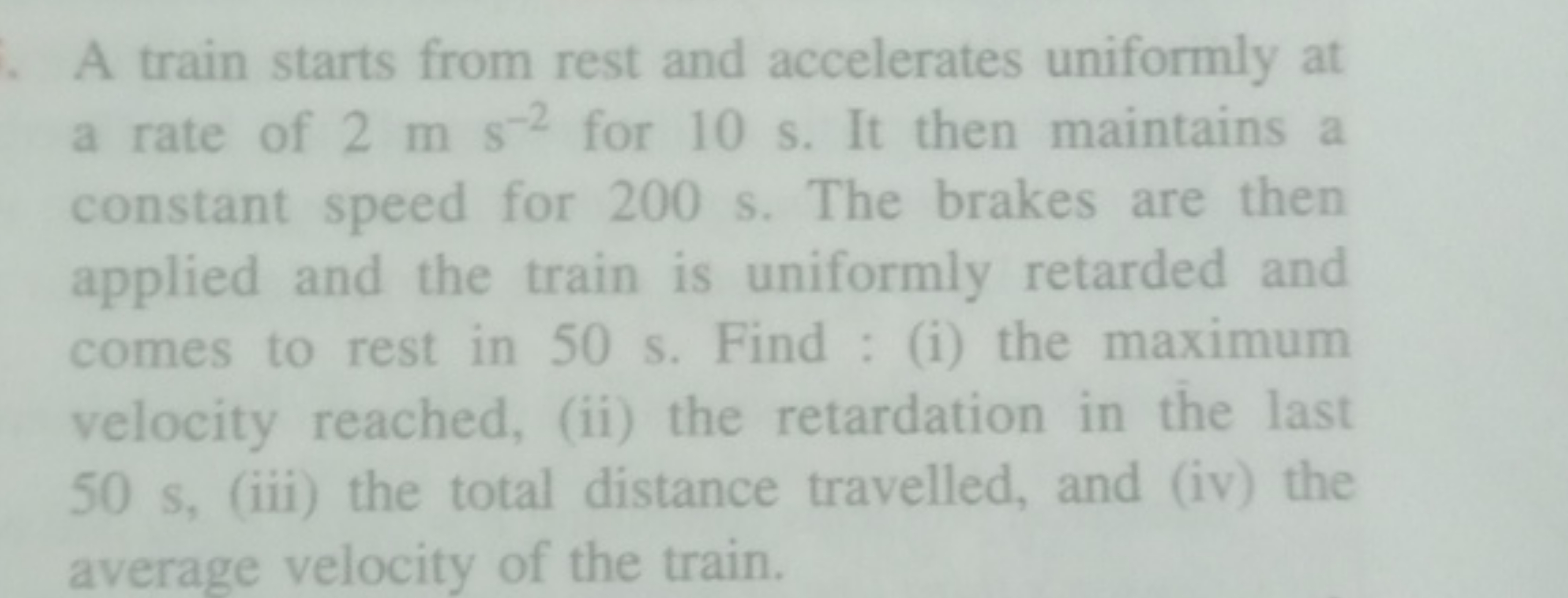 A train starts from rest and accelerates uniformly at a rate of 2 m s2