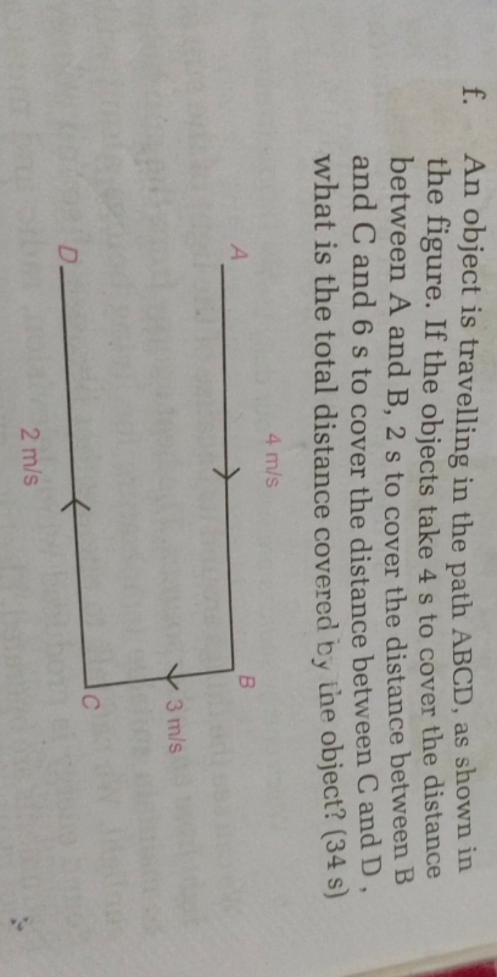 f. An object is travelling in the path ABCD, as shown in the figure. I