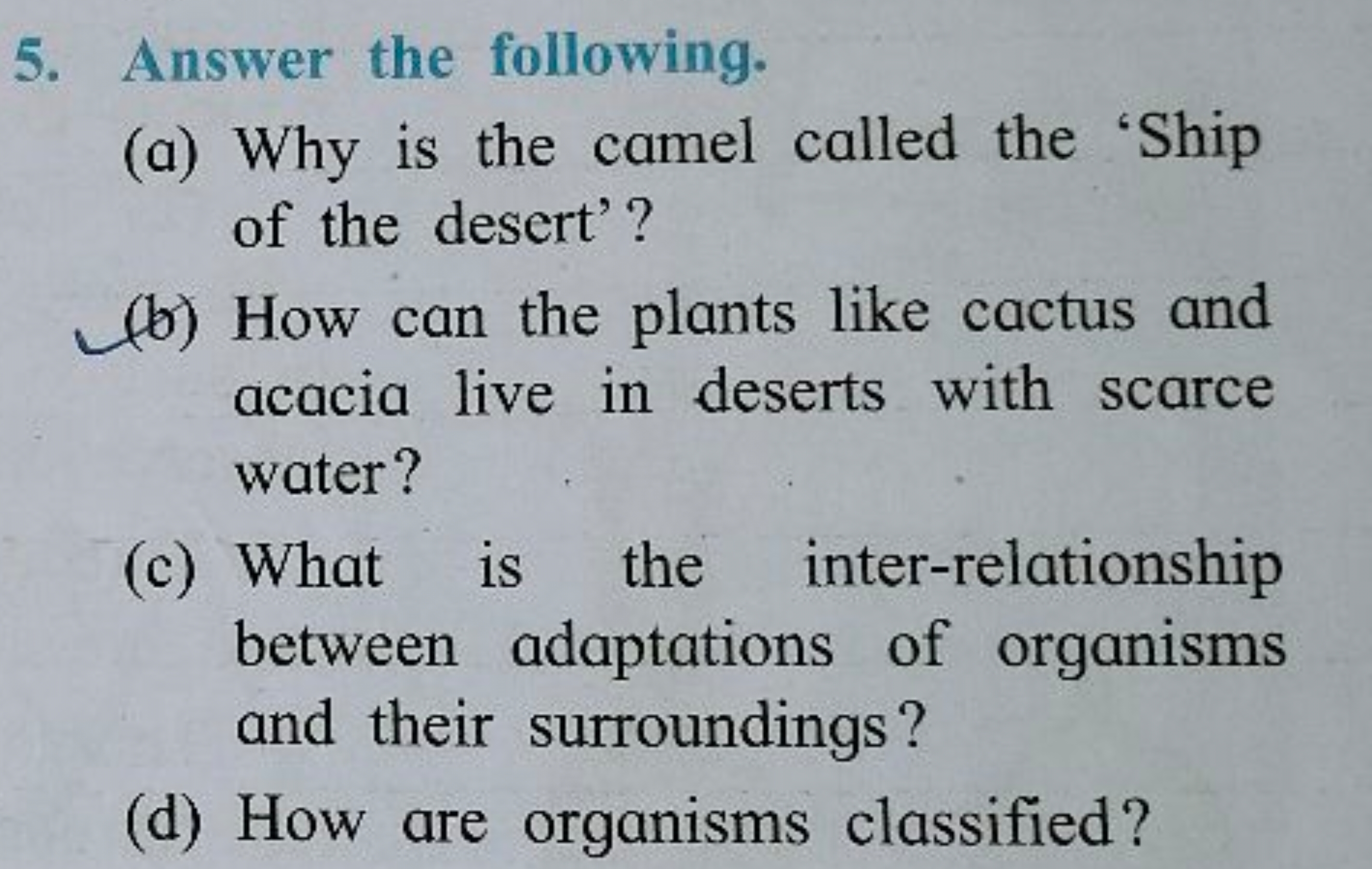 5. Answer the following.
(a) Why is the camel called the 'Ship of the 