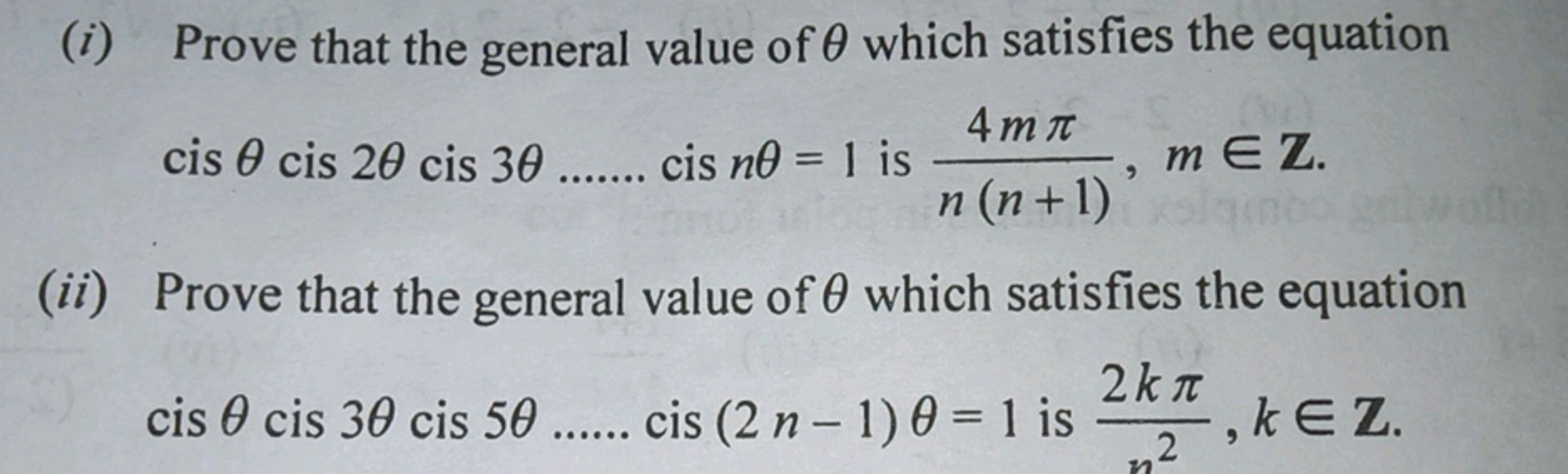 (i) Prove that the general value of 0 which satisfies the equation
cis