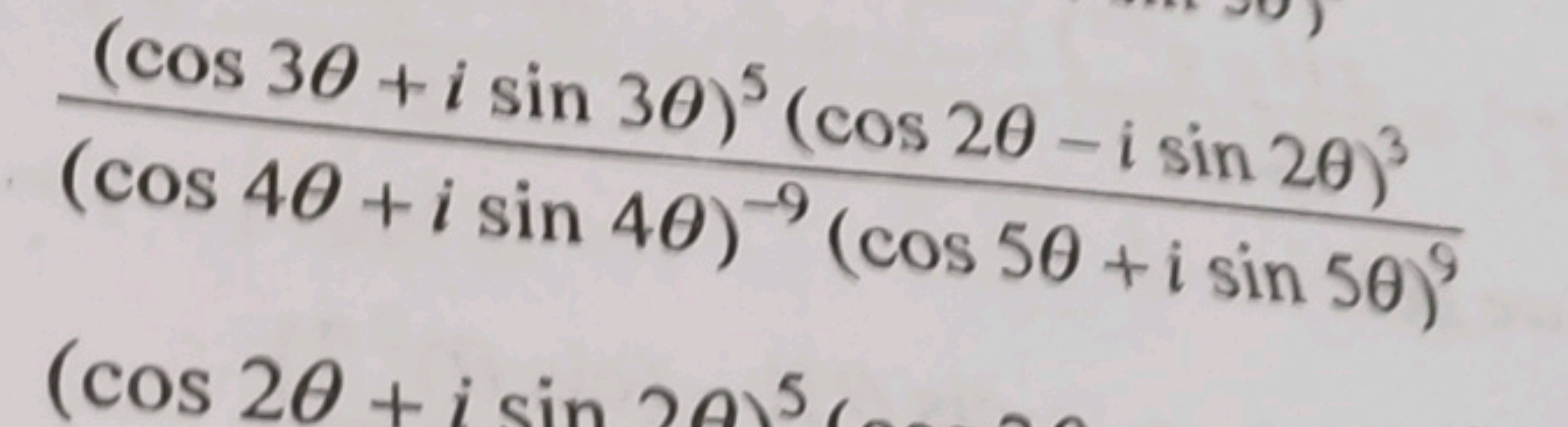 (cos4θ+isin4θ)−9(cos5θ+isin5θ)9(cos3θ+isin3θ)5(cos2θ−isin2θ)3​