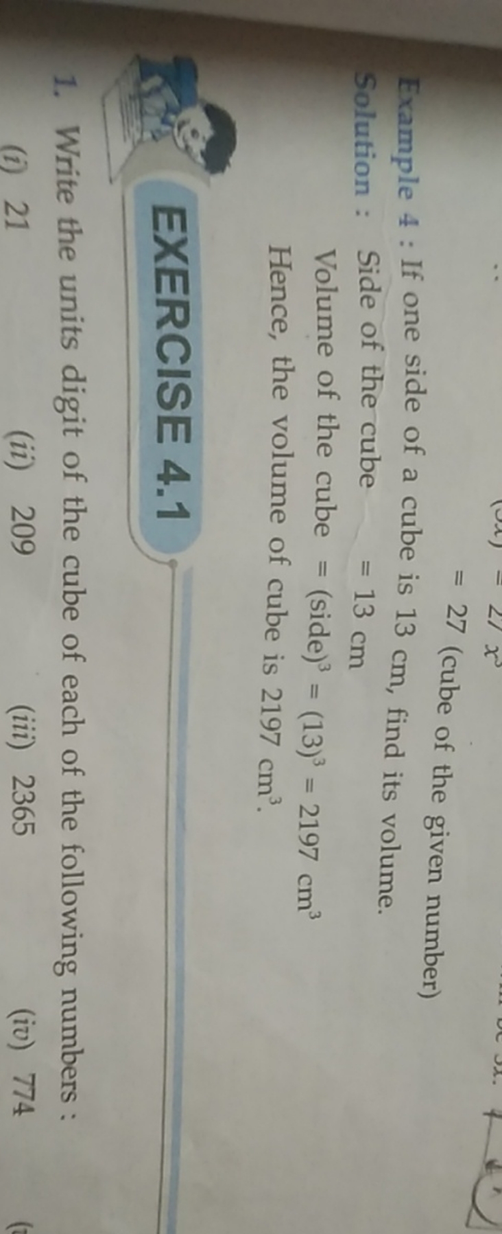 =27 (cube of the given number)
Example 4 : If one side of a cube is 13