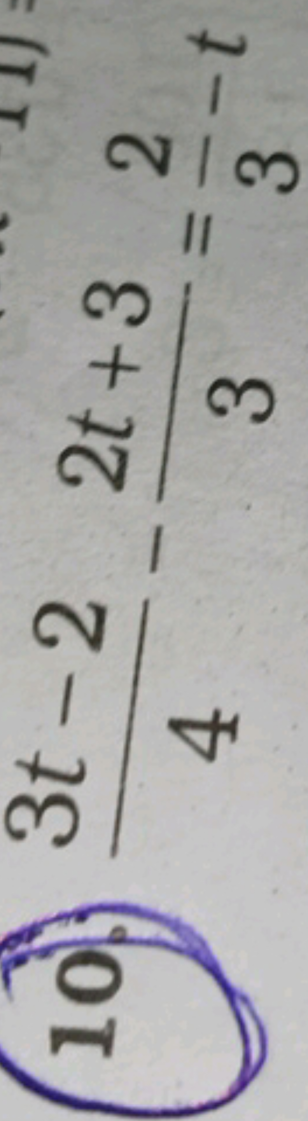 10.) 43t−2​−32t+3​=32​−t