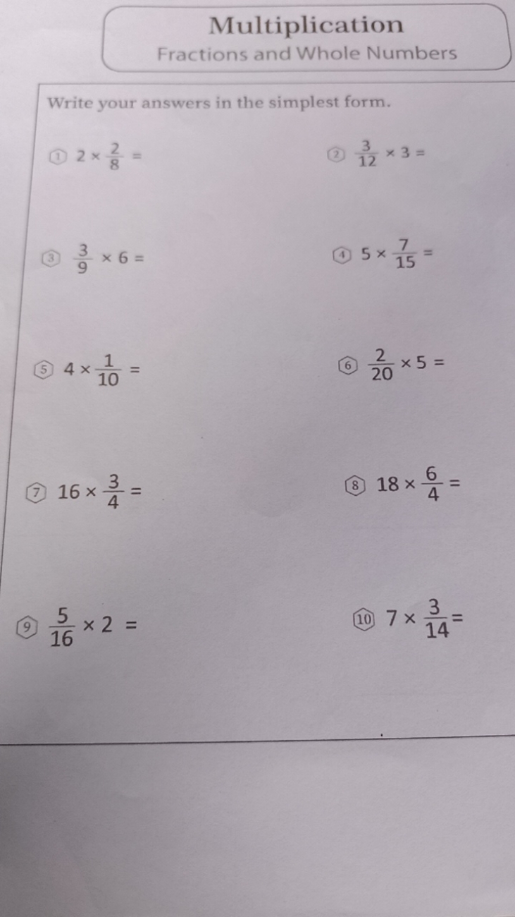 Multiplication
Fractions and Whole Numbers

Write your answers in the 