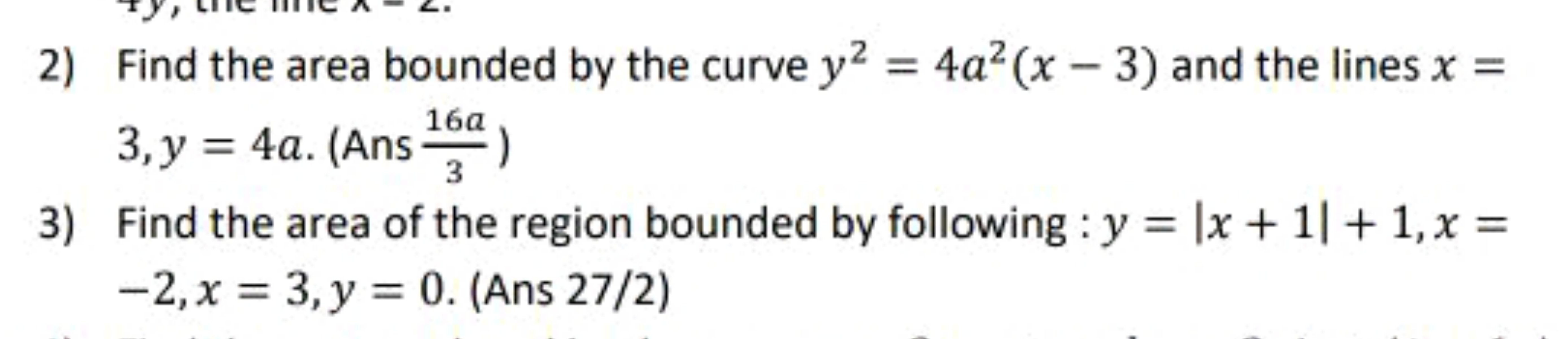 2) Find the area bounded by the curve y2=4a2(x−3) and the lines x= 3,y