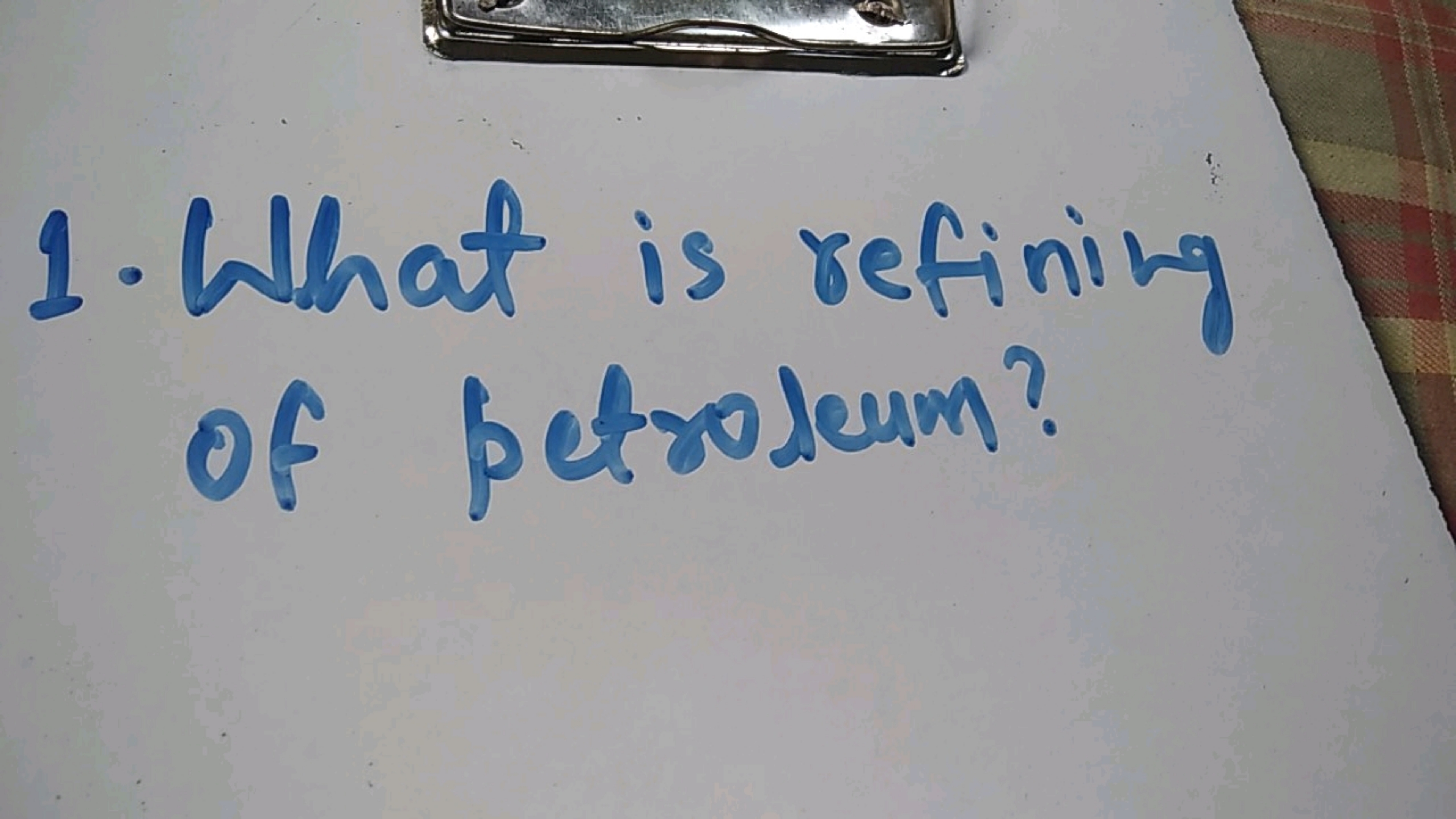 1. What is refining of petroleum?