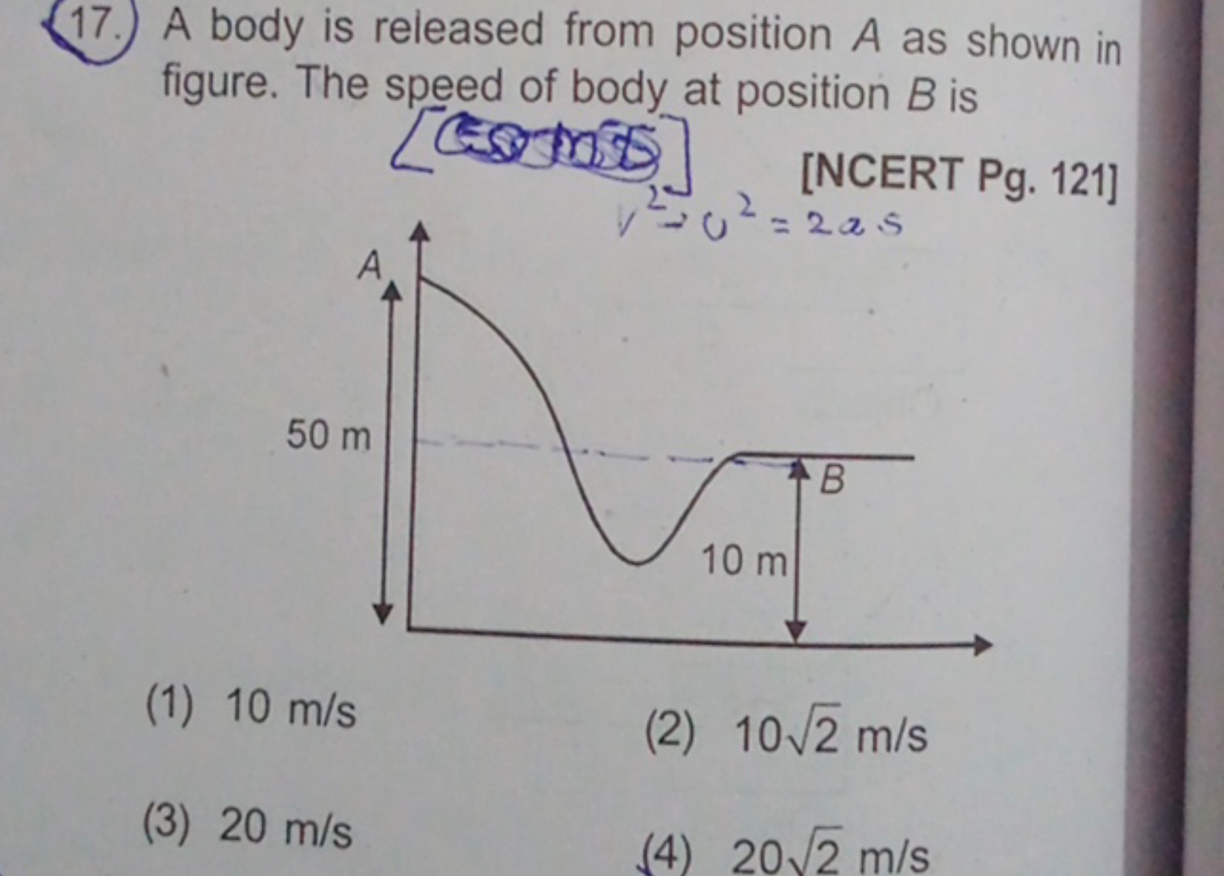 17. A body is released from position A as shown in figure. The speed o