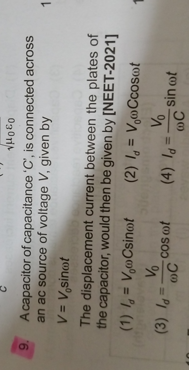 9. A capacitor of capacitance ' C ', is connected across an ac source 