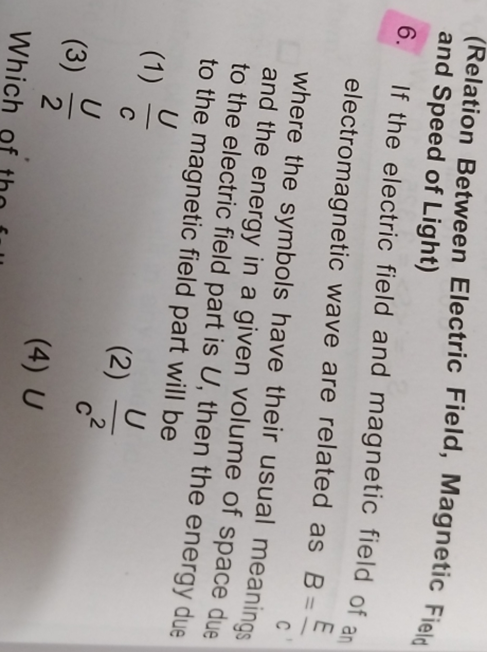 (Relation Between Electric Field, Magnetic Field and Speed of Light)
6