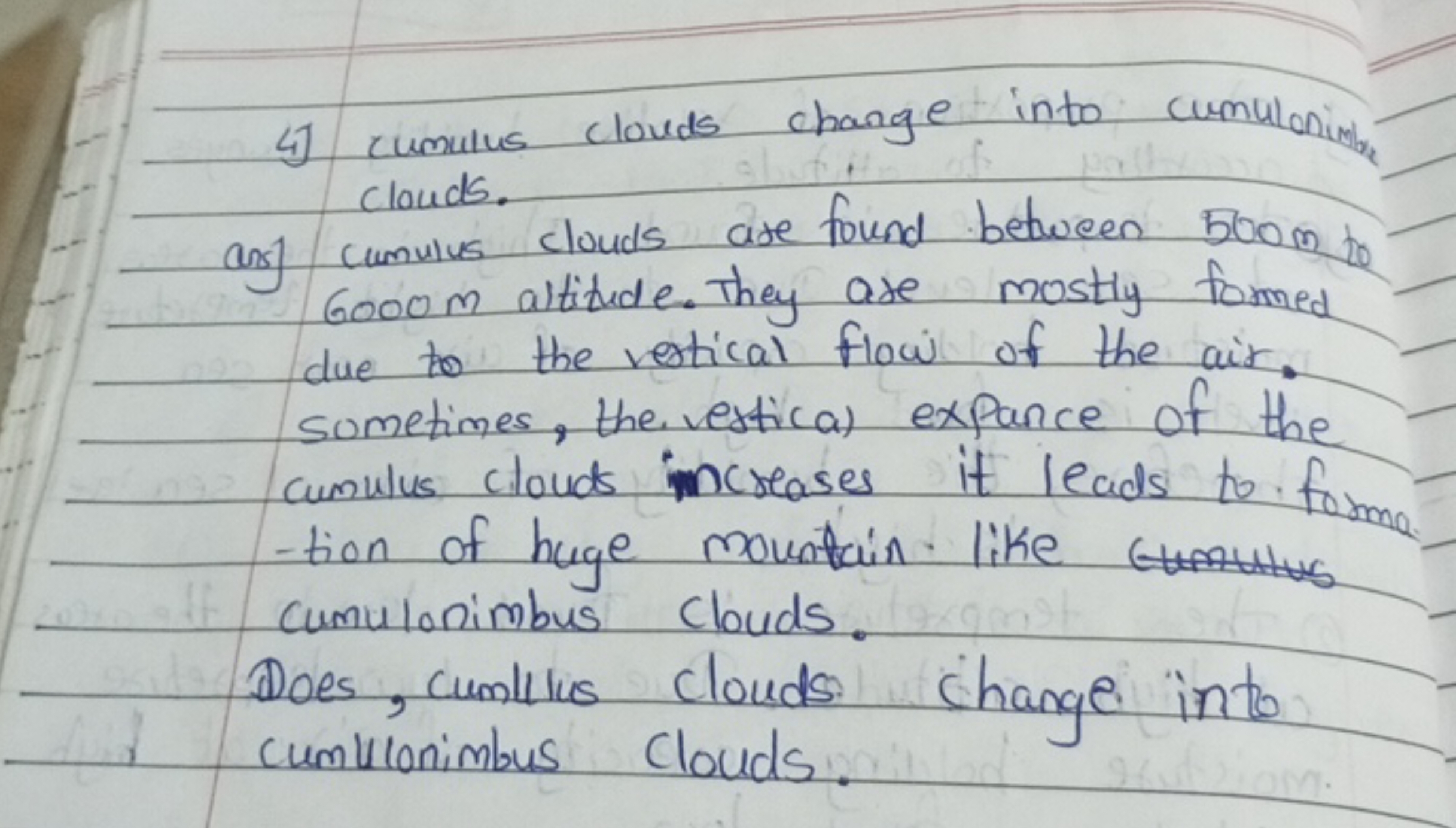 4) cumulus clouds change into cumuloning clouds.
ard cumulus clouds ar