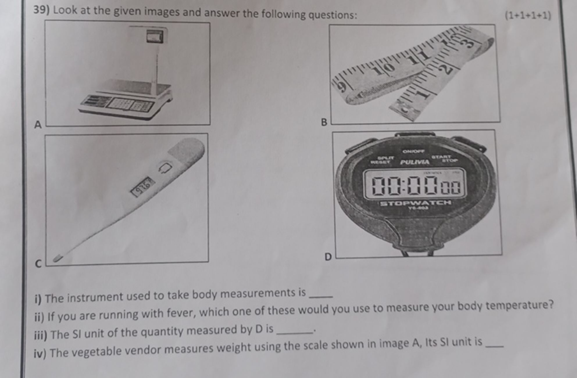 39) Look at the given images and answer the following questions:
(1+1+