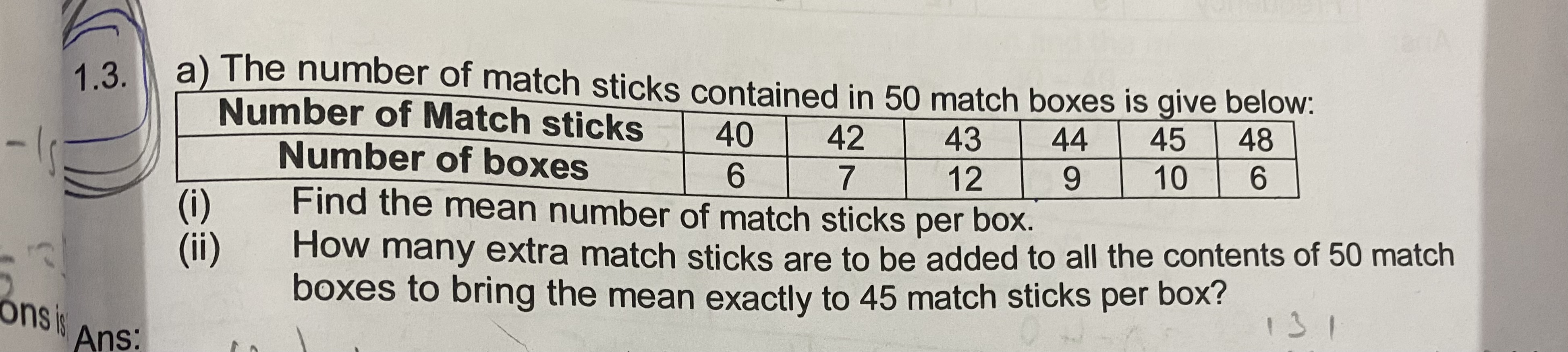 1.3. a) The number of match sticks contained in 50 match boxes is give