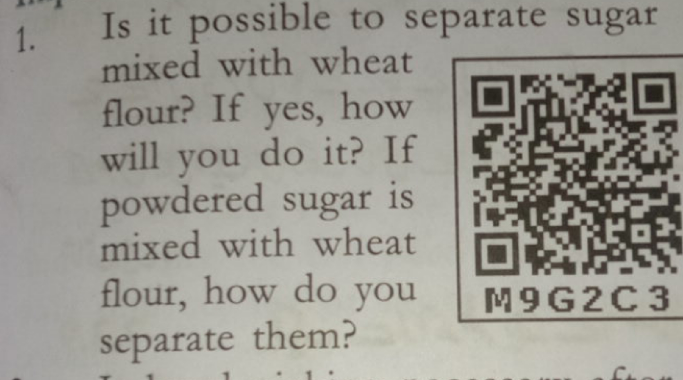 1. Is it possible to separate sugar mixed with wheat flour? If yes, ho