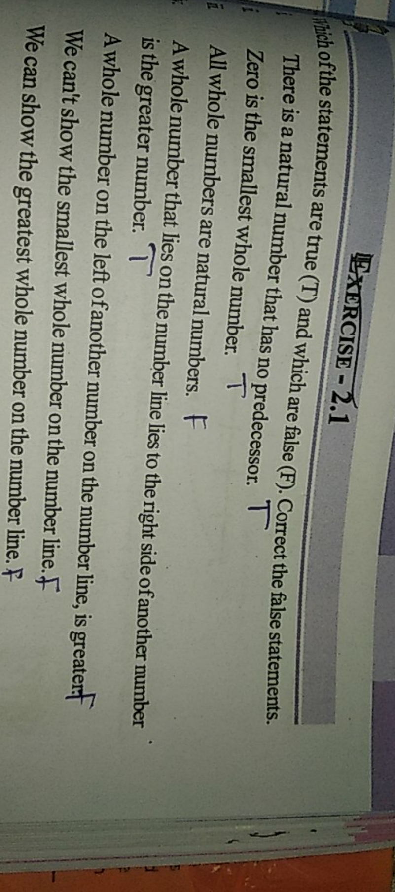 EXERCISE -2.1
Winch of the statements are true (T) and which are false