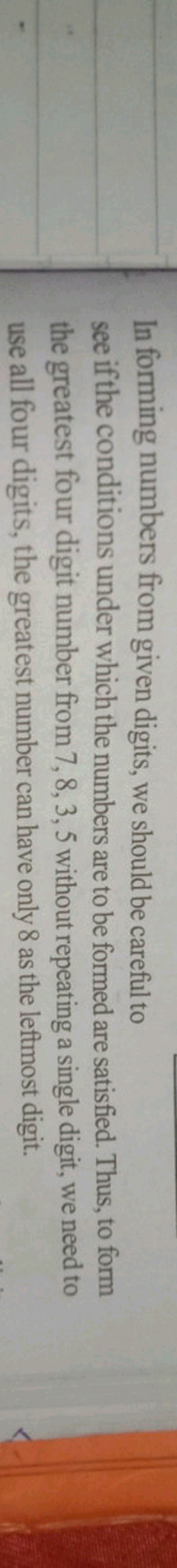 In forming numbers from given digits, we should be careful to see if t